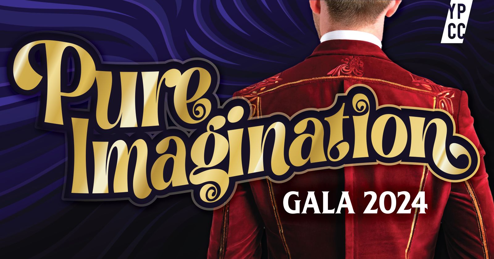 YPCC 2024 Gala -- Pure Imagination